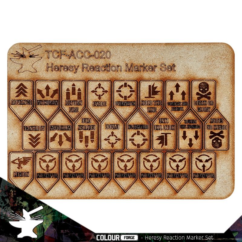 Heresy Reaction Marker SetThe Heresy Reaction Marker Set from the Colour Forge is the perfect addition to any of your heretical shenanigans on the gaming table! Made from precision laser cut 3mm MDF, this set of tokens will be indispensable in helping you track all of those different reactions that occur in game. The Heresy Reaction Marker Set comprises :-X2 Advance markersX2 Withdraw markersX2 Return Fire markersX2 Evade markersX2 Overwatch markersX2 Hold The Line markersX2 Combat Air Patrol markersX2 Death Or Glory markersX7 Interceptor markersX1 Legion markerDimensions - 167mm x 114mm x 3mm The Colour Forge    Heresy Reaction Marker Set - TCF-ACC-020 - 5060843103455